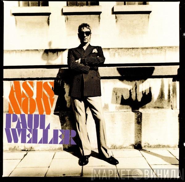 Paul Weller - As Is Now
