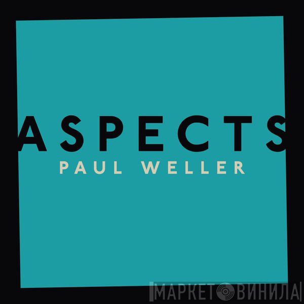 Paul Weller  - Aspects