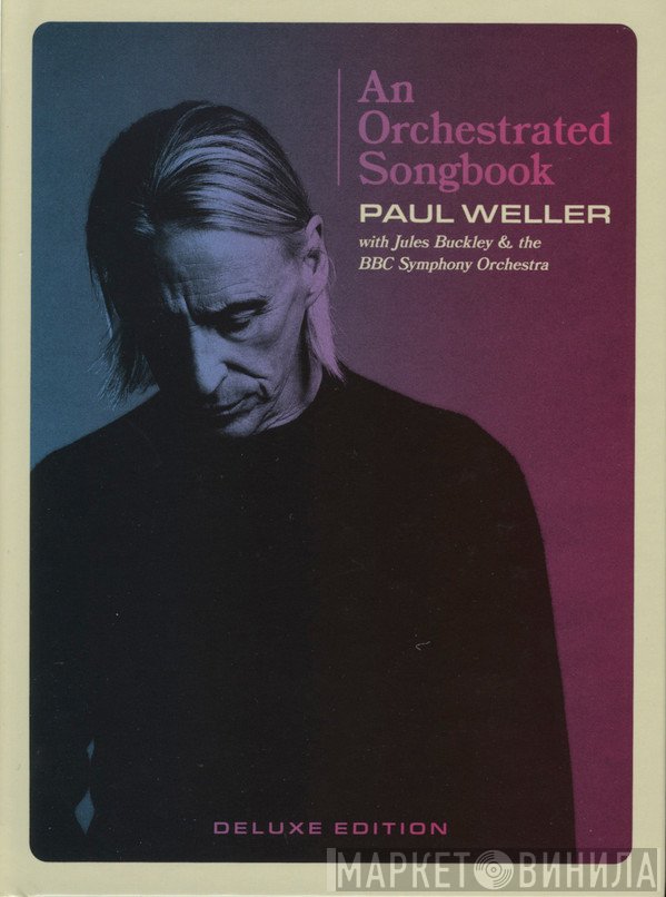 Paul Weller, BBC Symphony Orchestra, Jules Buckley - An Orchestrated Songbook