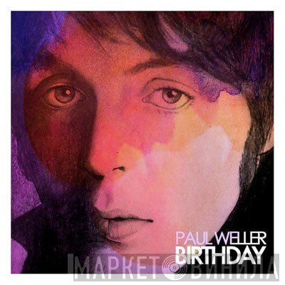 Paul Weller  - Birthday