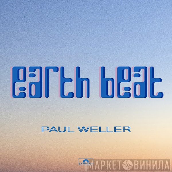 Paul Weller  - Earth Beat