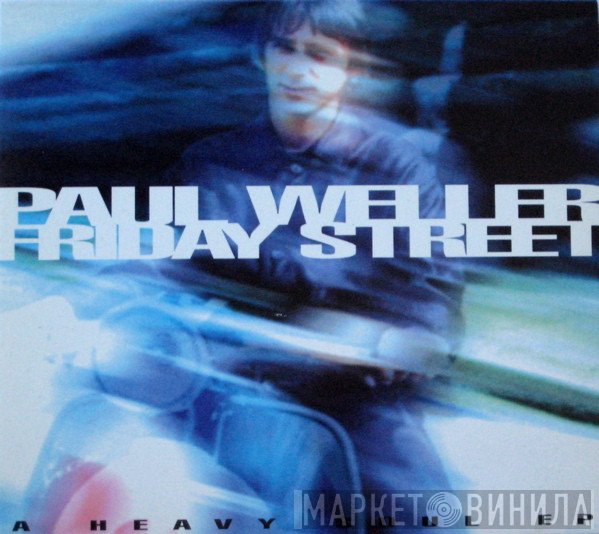 Paul Weller - Friday Street (A Heavy Soul EP)