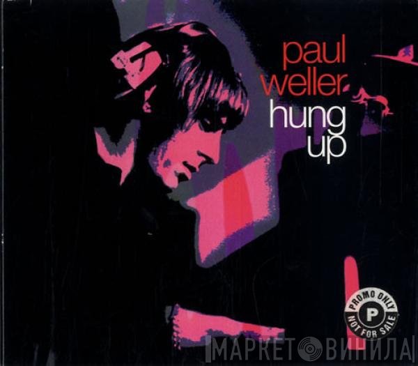 Paul Weller  - Hung Up