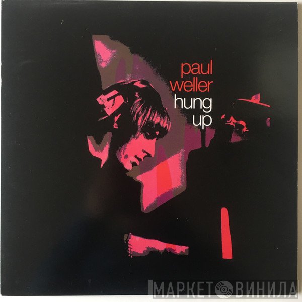Paul Weller - Hung Up