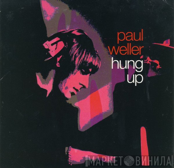 Paul Weller  - Hung Up
