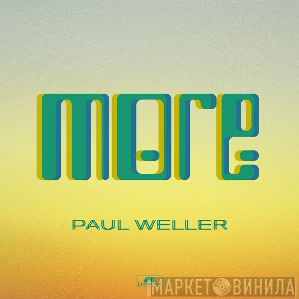 Paul Weller  - More