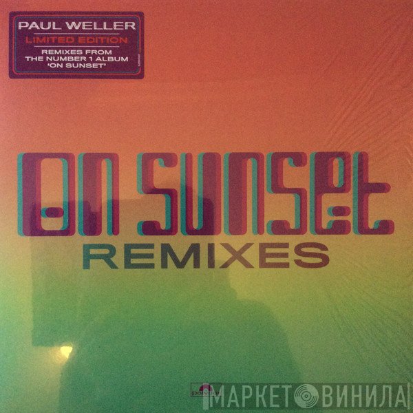 Paul Weller - On Sunset Remixes