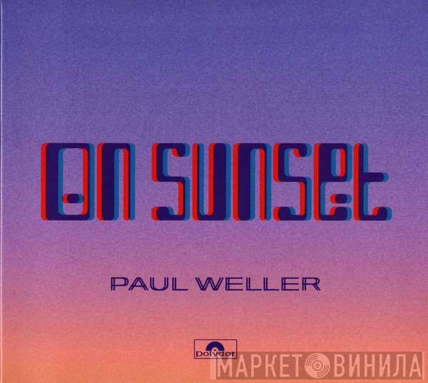 Paul Weller  - On Sunset