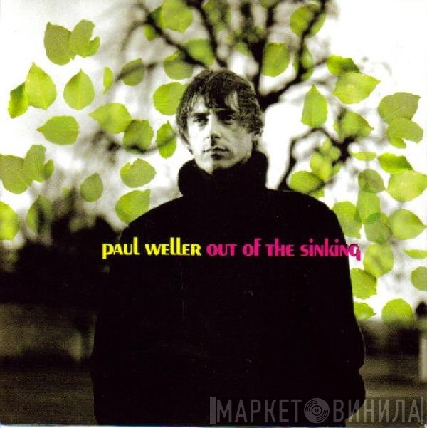 Paul Weller  - Out Of The Sinking