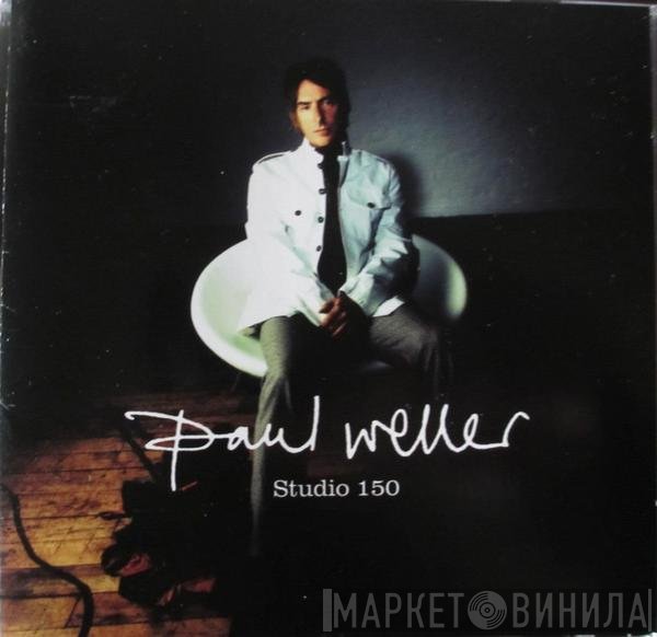 Paul Weller  - Studio 150