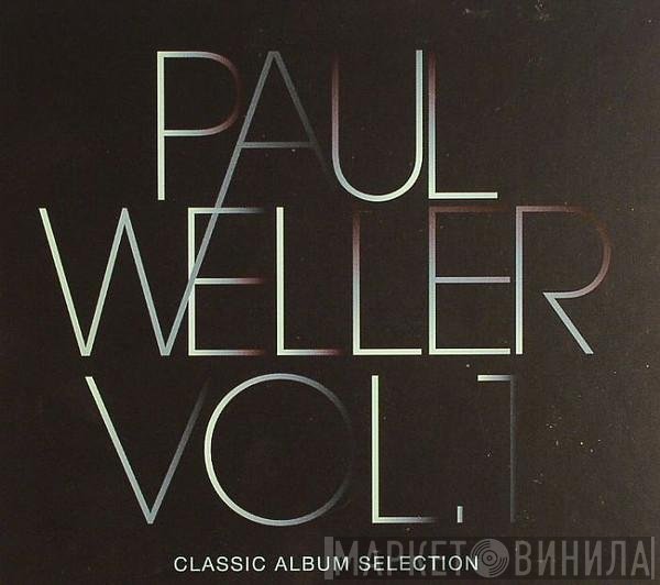 Paul Weller - Vol. 1 - Classic Album Selection