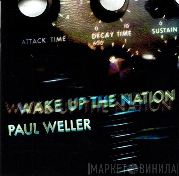 Paul Weller  - Wake Up The Nation