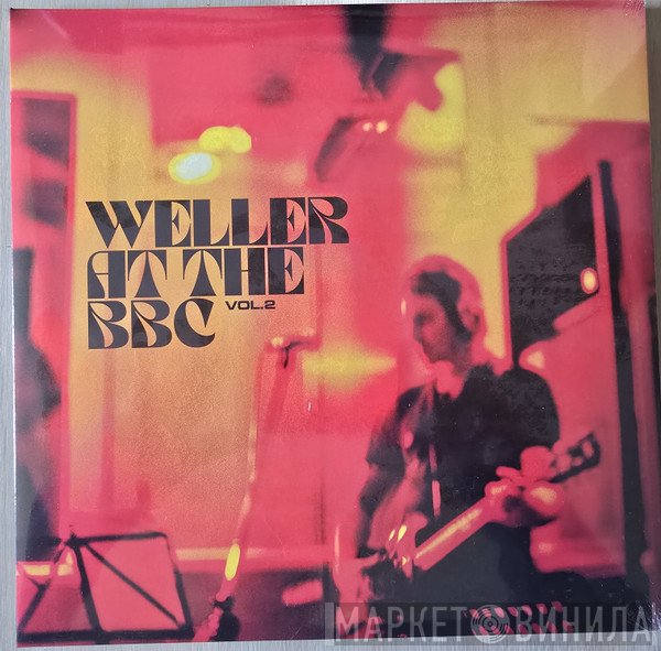 Paul Weller - Weller At The BBC Vol. 2