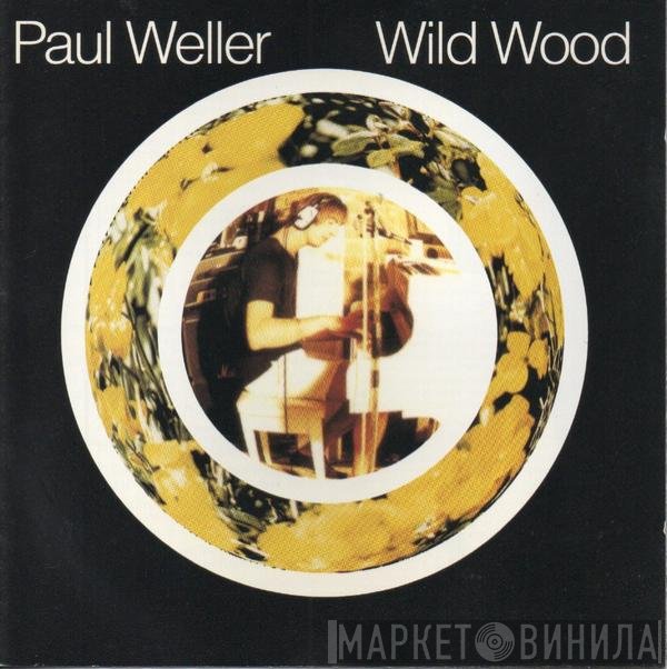 Paul Weller - Wild Wood