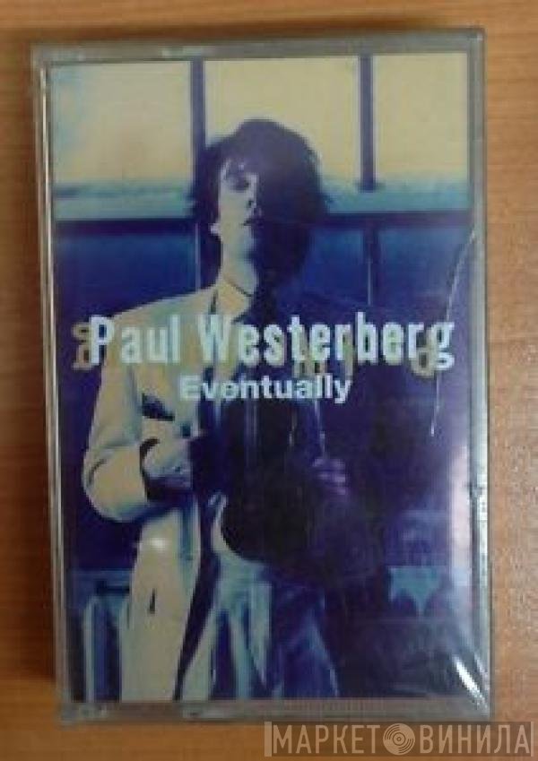 Paul Westerberg  - Eventually