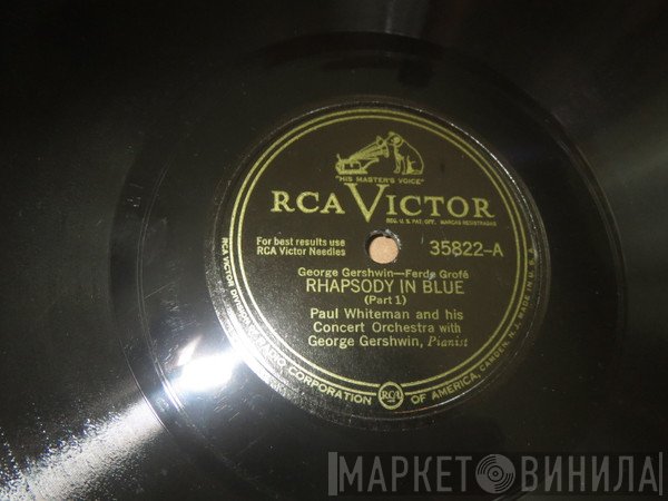 Paul Whiteman & His Concert Orchestra  - Rhapsody In Blue