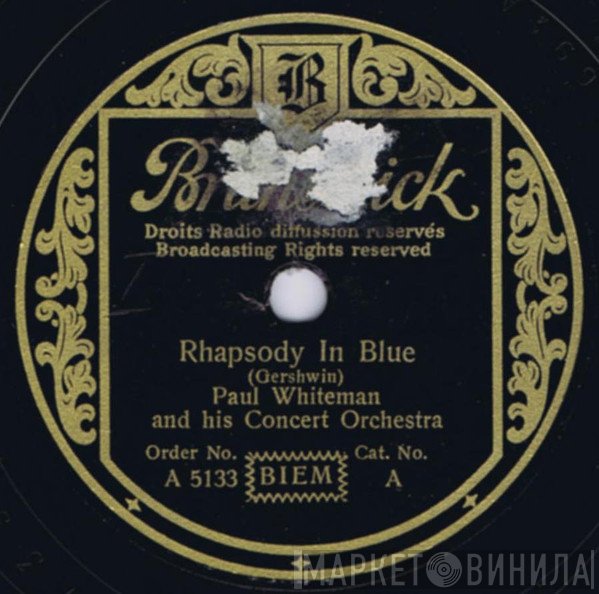 Paul Whiteman & His Concert Orchestra  - Rhapsody In Blue