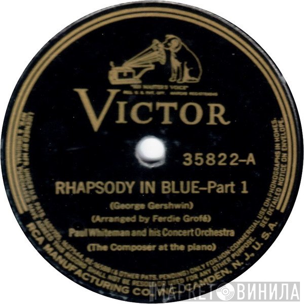 Paul Whiteman & His Concert Orchestra  - Rhapsody In Blue