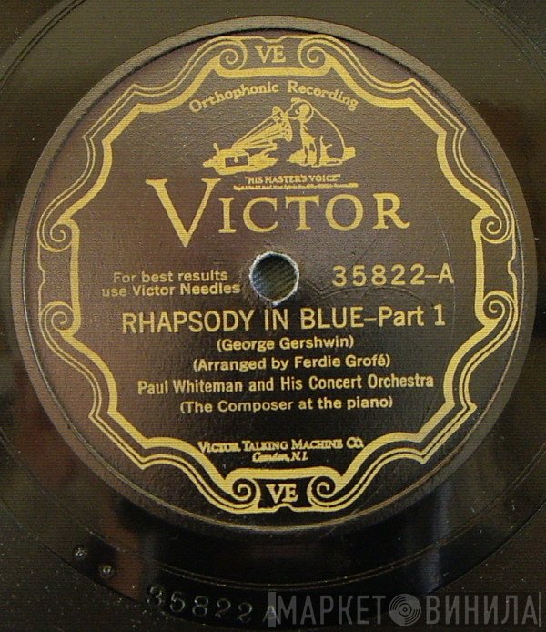 Paul Whiteman & His Concert Orchestra  - Rhapsody In Blue