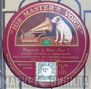 Paul Whiteman & His Concert Orchestra  - Rhapsody In Blue
