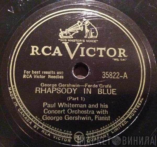 Paul Whiteman & His Concert Orchestra  - Rhapsody In Blue