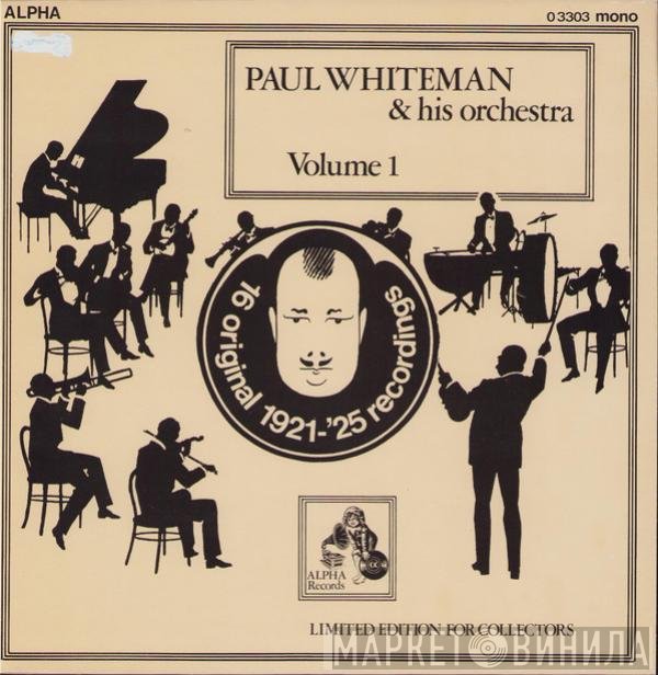 Paul Whiteman And His Orchestra - Paul Whiteman & His Orchestra Volume 1