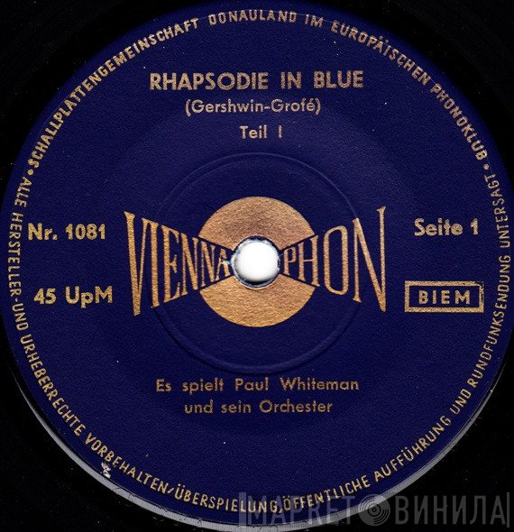 Paul Whiteman And His Orchestra  - Rhapsodie In Blue