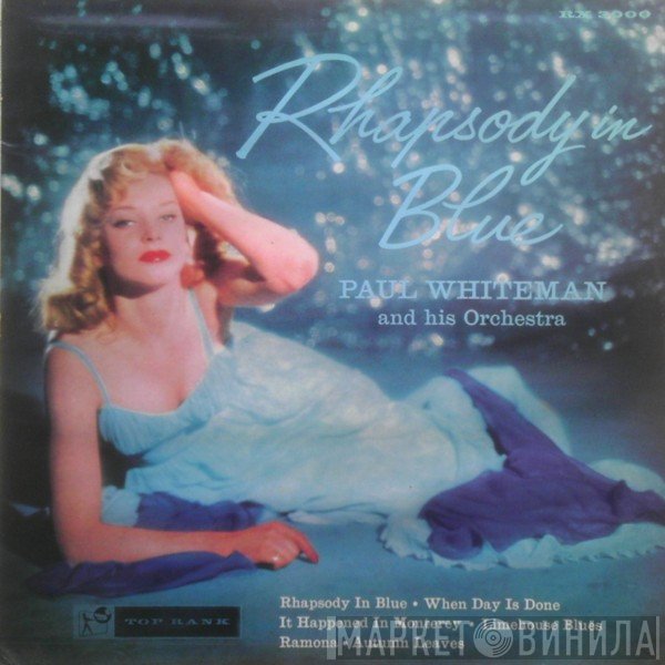 Paul Whiteman And His Orchestra - Rhapsody In Blue
