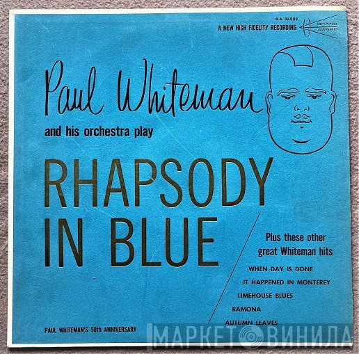 Paul Whiteman And His Orchestra  - Rhapsody In Blue