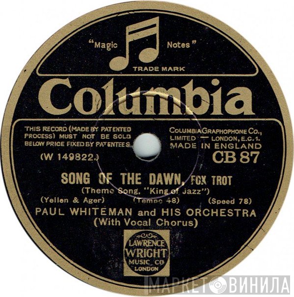 Paul Whiteman And His Orchestra - Song Of The Dawn / I Like To Do Things For You