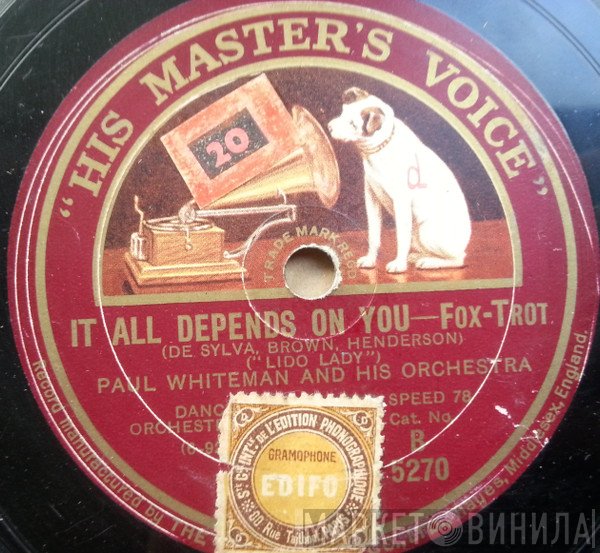 Paul Whiteman And His Orchestra - The Birth Of The Blues / It All Depends On You