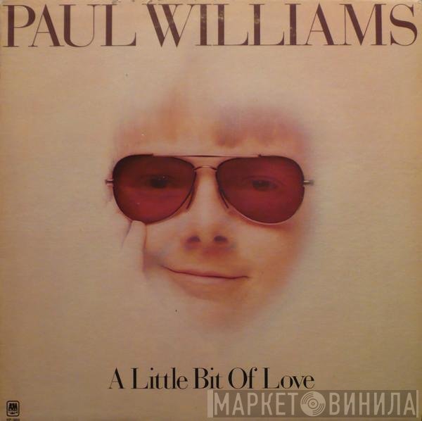 Paul Williams  - A Little Bit Of Love