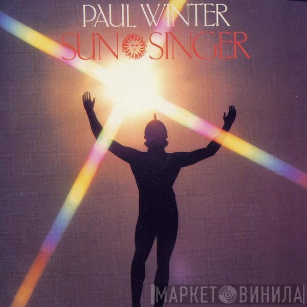 Paul Winter   - Sun Singer