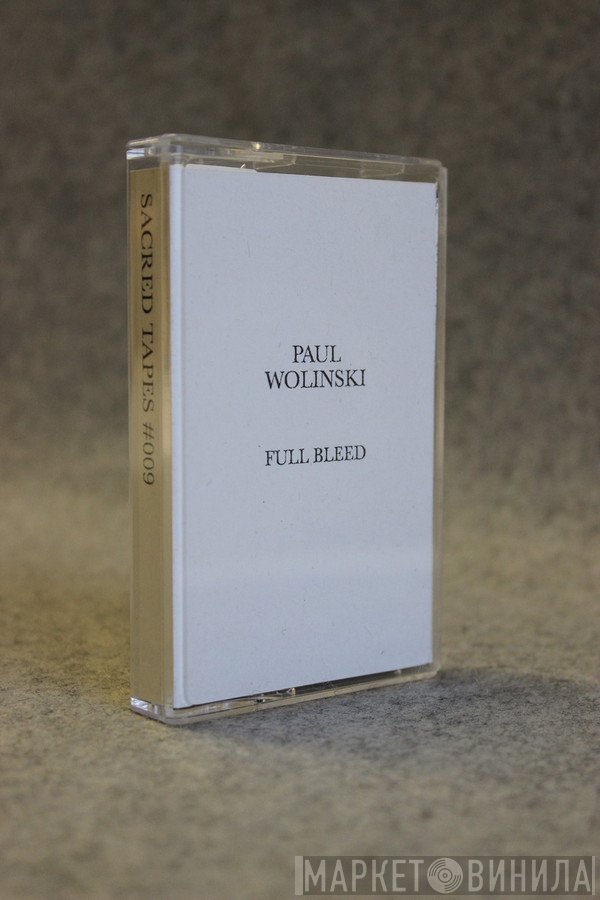 Paul Wolinski  - Full Bleed