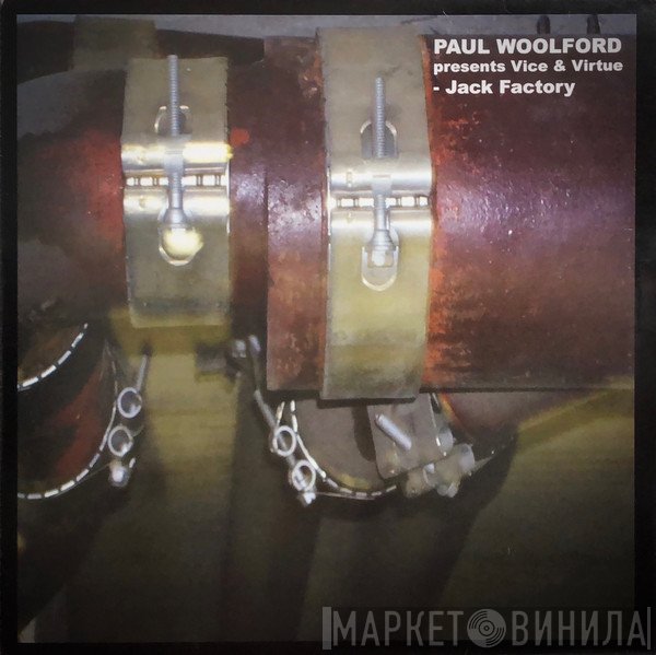 Paul Woolford, Vice & Virtue - Jack Factory