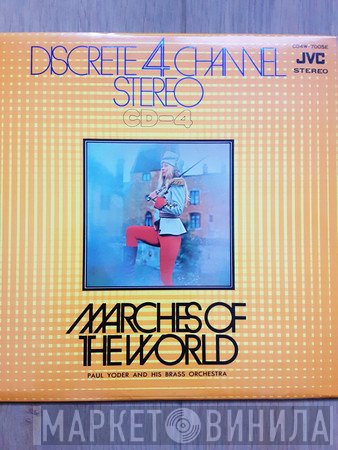 Paul Yoder And His Brass Orchestra - Marches Of The World