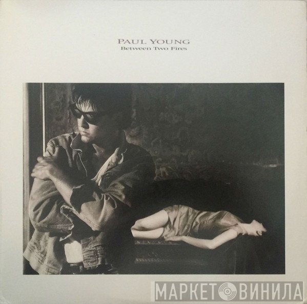 Paul Young  - Between Two Fires