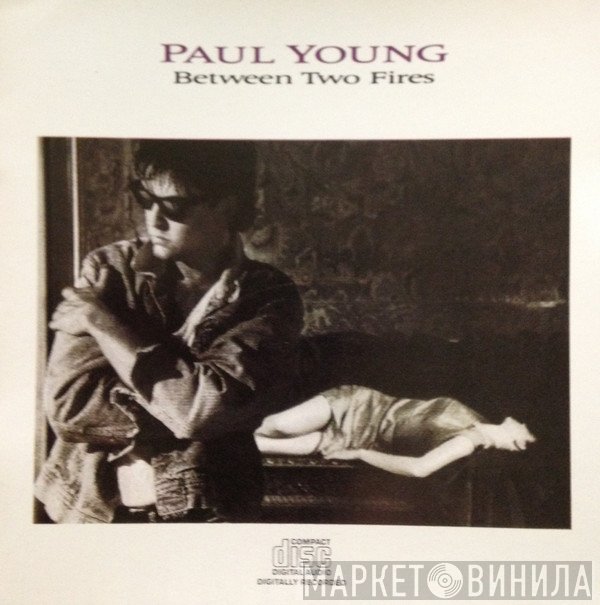 Paul Young  - Between Two Fires
