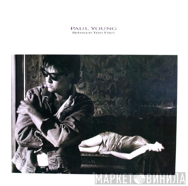 Paul Young - Between Two Fires