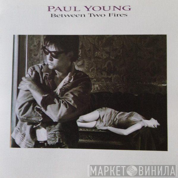 Paul Young  - Between Two Fires