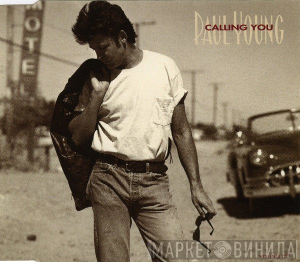 Paul Young  - Calling You
