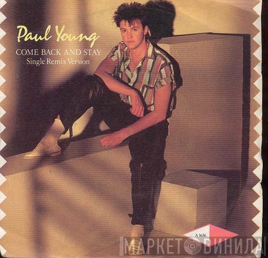 Paul Young - Come Back And Stay (Single Remix Version)