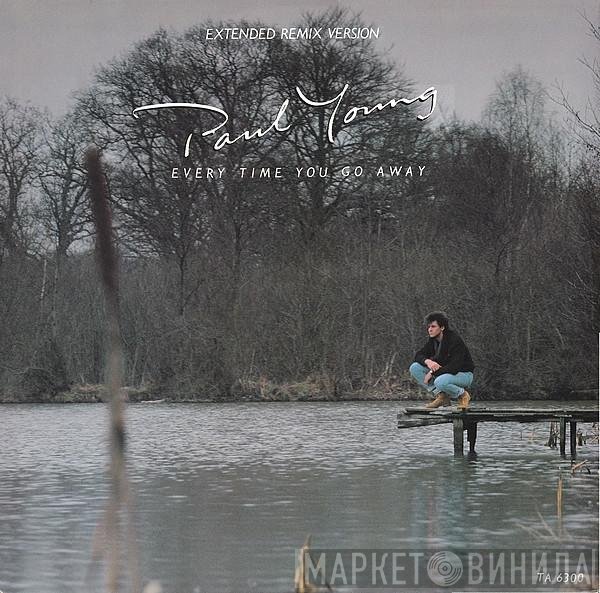 Paul Young - Every Time You Go Away (Extended Remix Version)