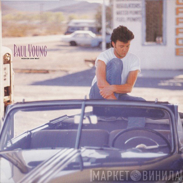 Paul Young  - Heaven Can Wait