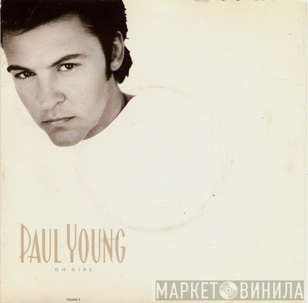 Paul Young  - Oh Girl