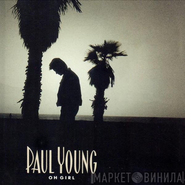 Paul Young  - Oh Girl