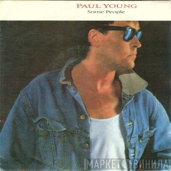 Paul Young  - Some People