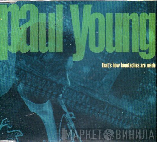 Paul Young - That's How Heartaches Are Made