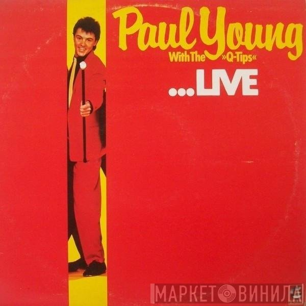 Paul Young With The Q Tips  - ...Live