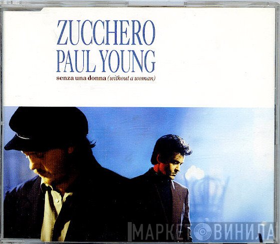 Paul Young, Zucchero - Senza Una Donna (Without A Woman)